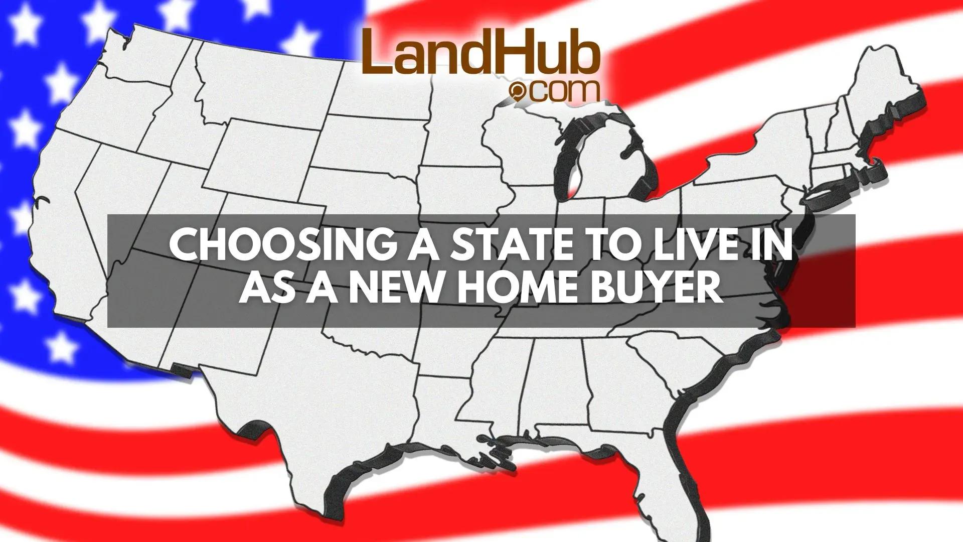 choosing a state to live in as a new home buyer