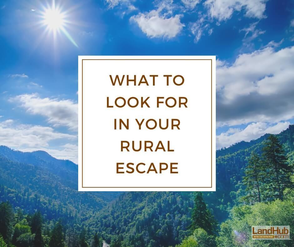 what to look for in your rural escape