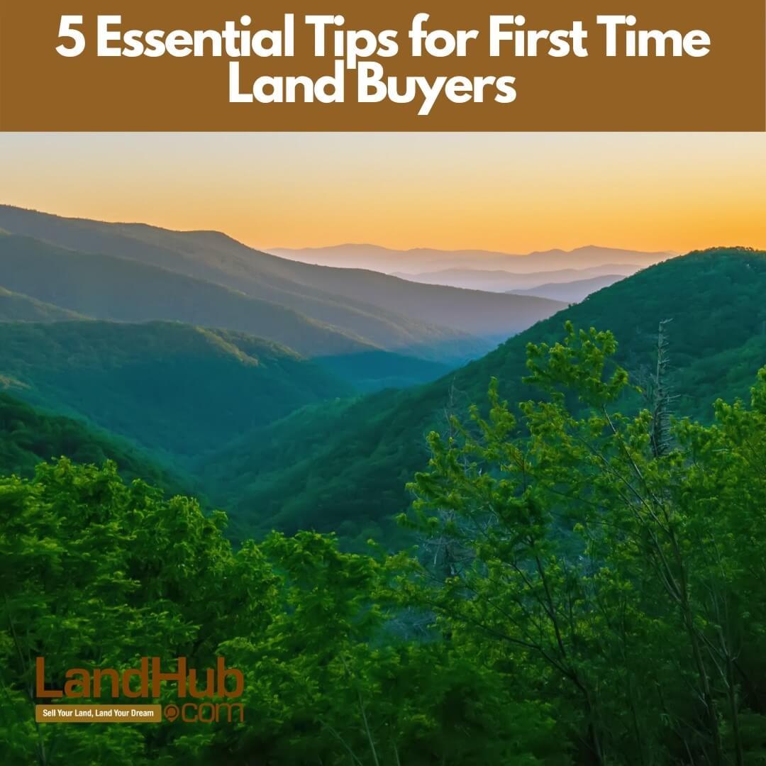 5 essential tips for first-time land buyers