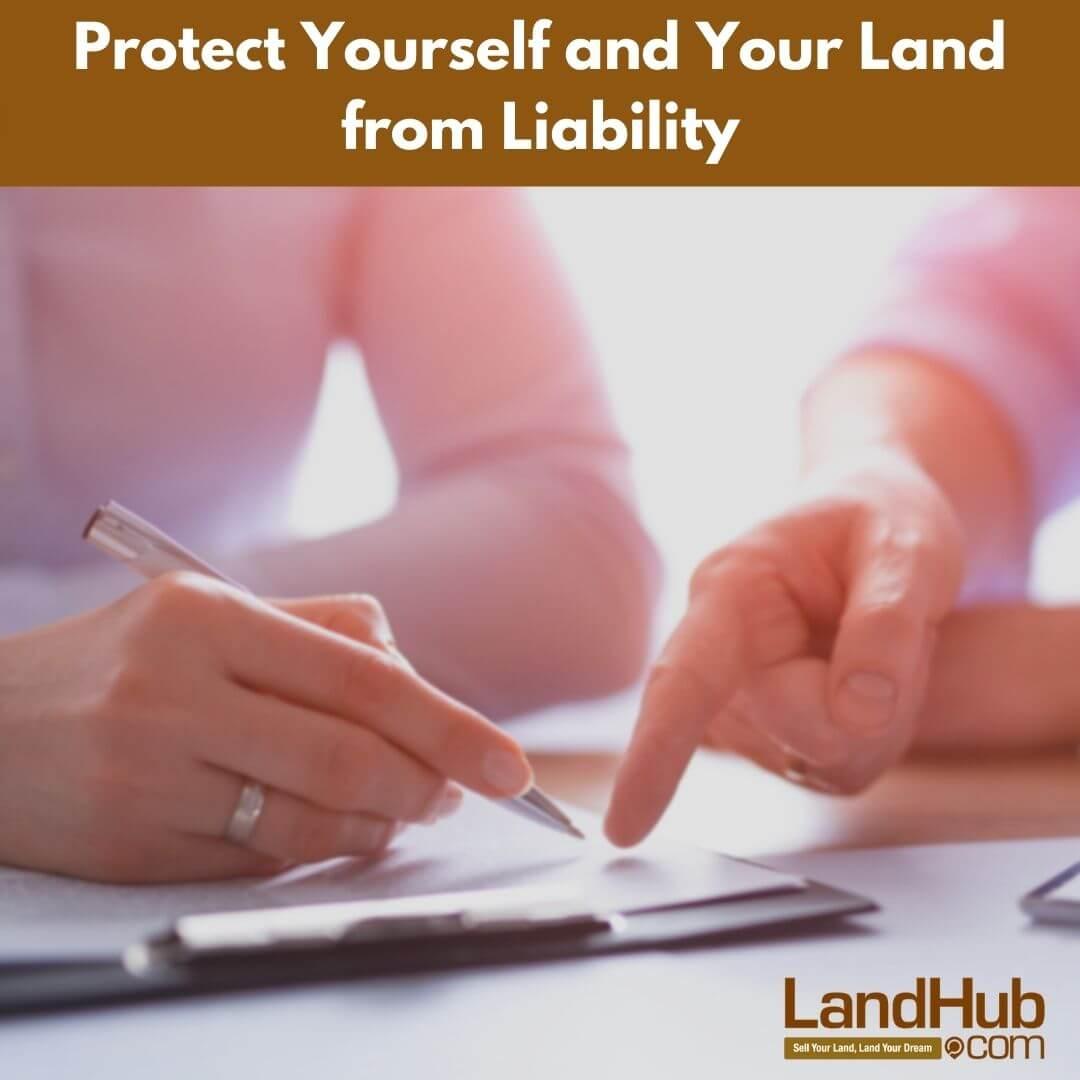protect yourself and your land from liability