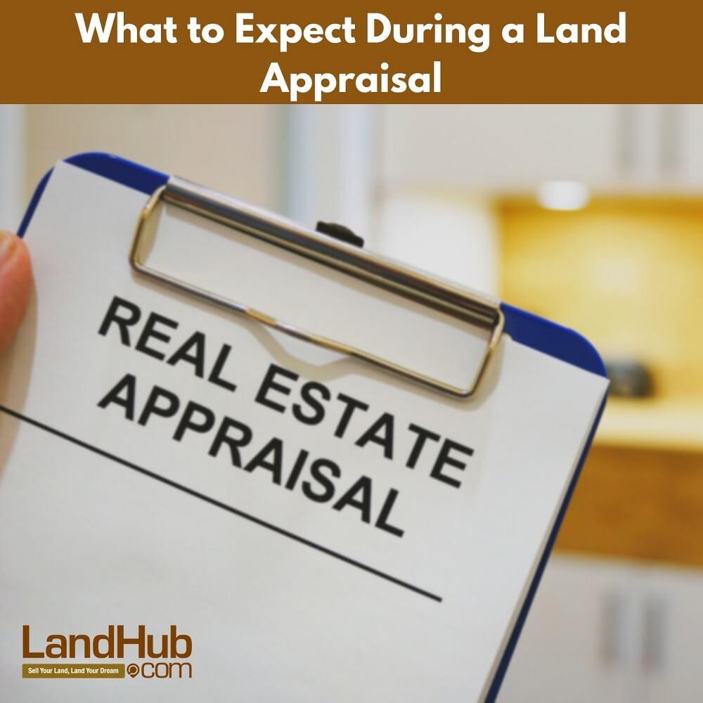 what to expect during a land appraisal