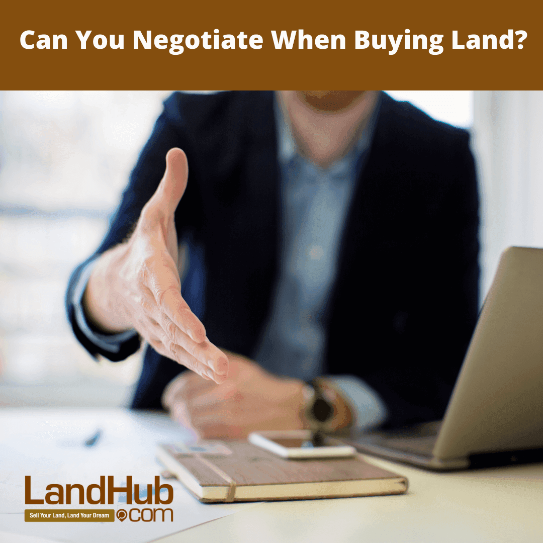 can you negotiate when buying land?