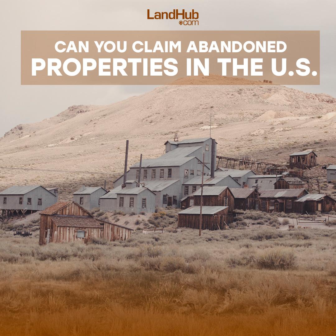 can you claim abandoned properties in the u.s.?