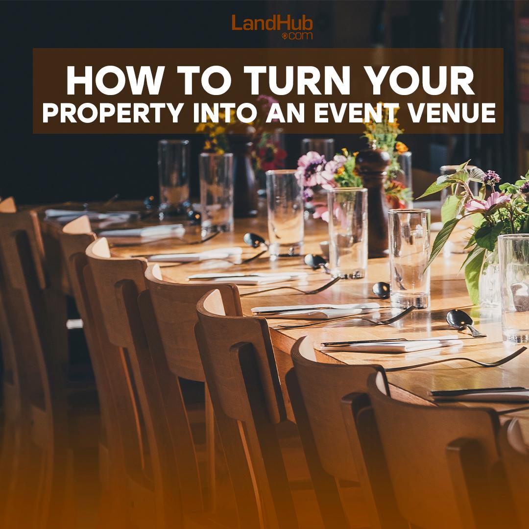 how to turn your property into an event venue