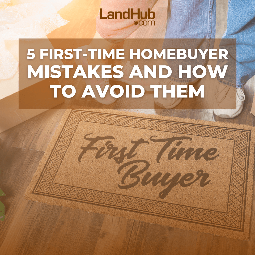 5 first-time home buyer mistakes and how to avoid them
