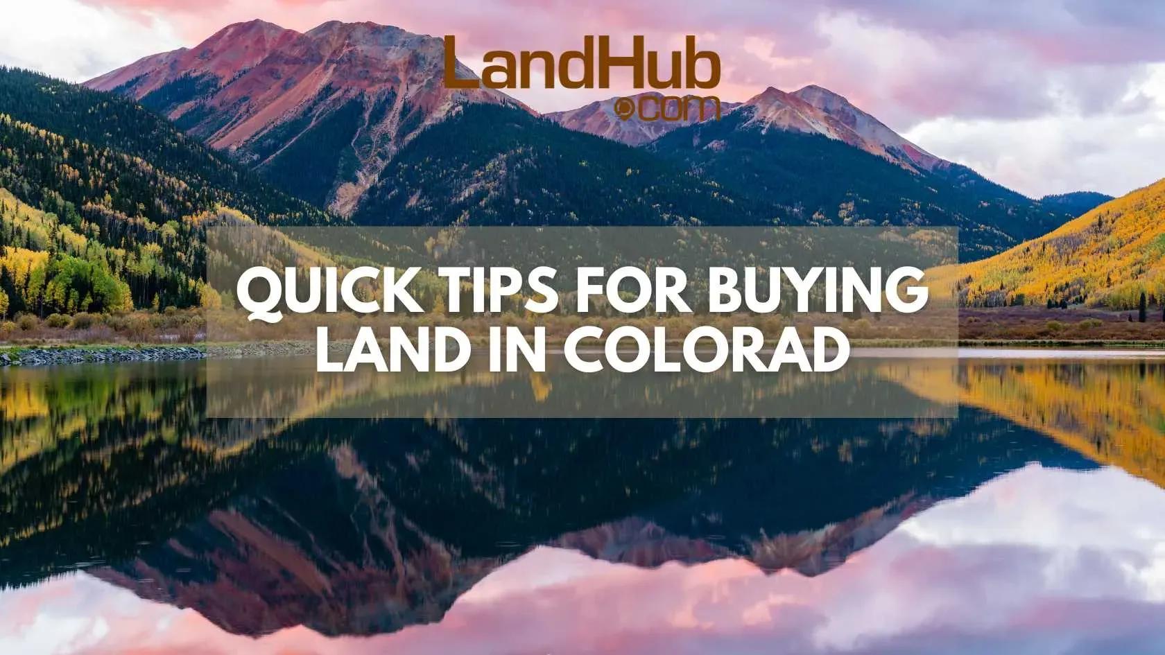 quick tips for buying land in colorado