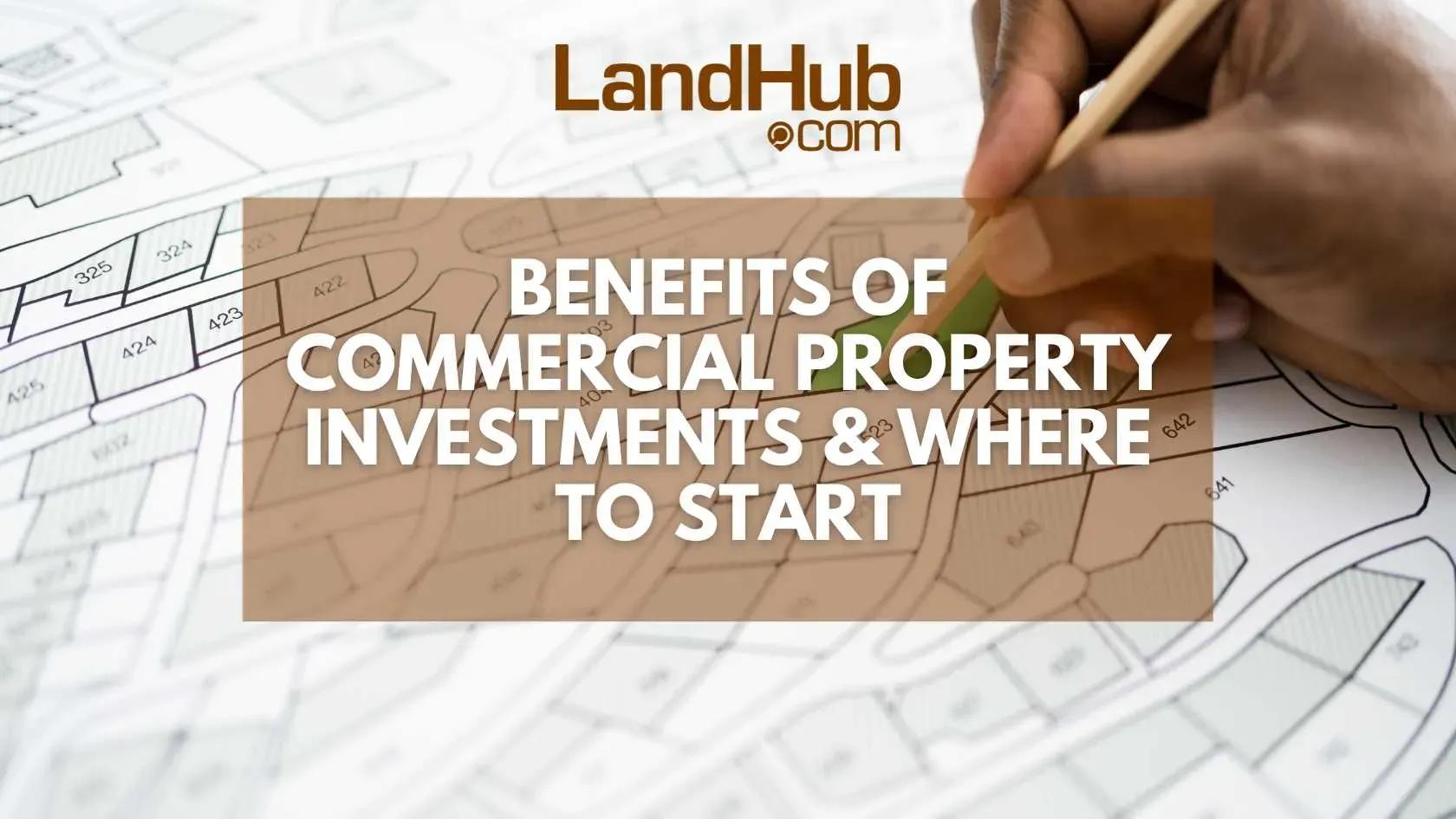 benefits of commercial property investments & where to start