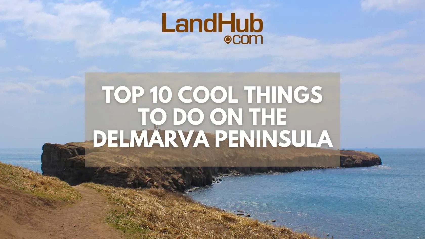 Top 10 Cool Things to Do on the Delmarva Peninsula