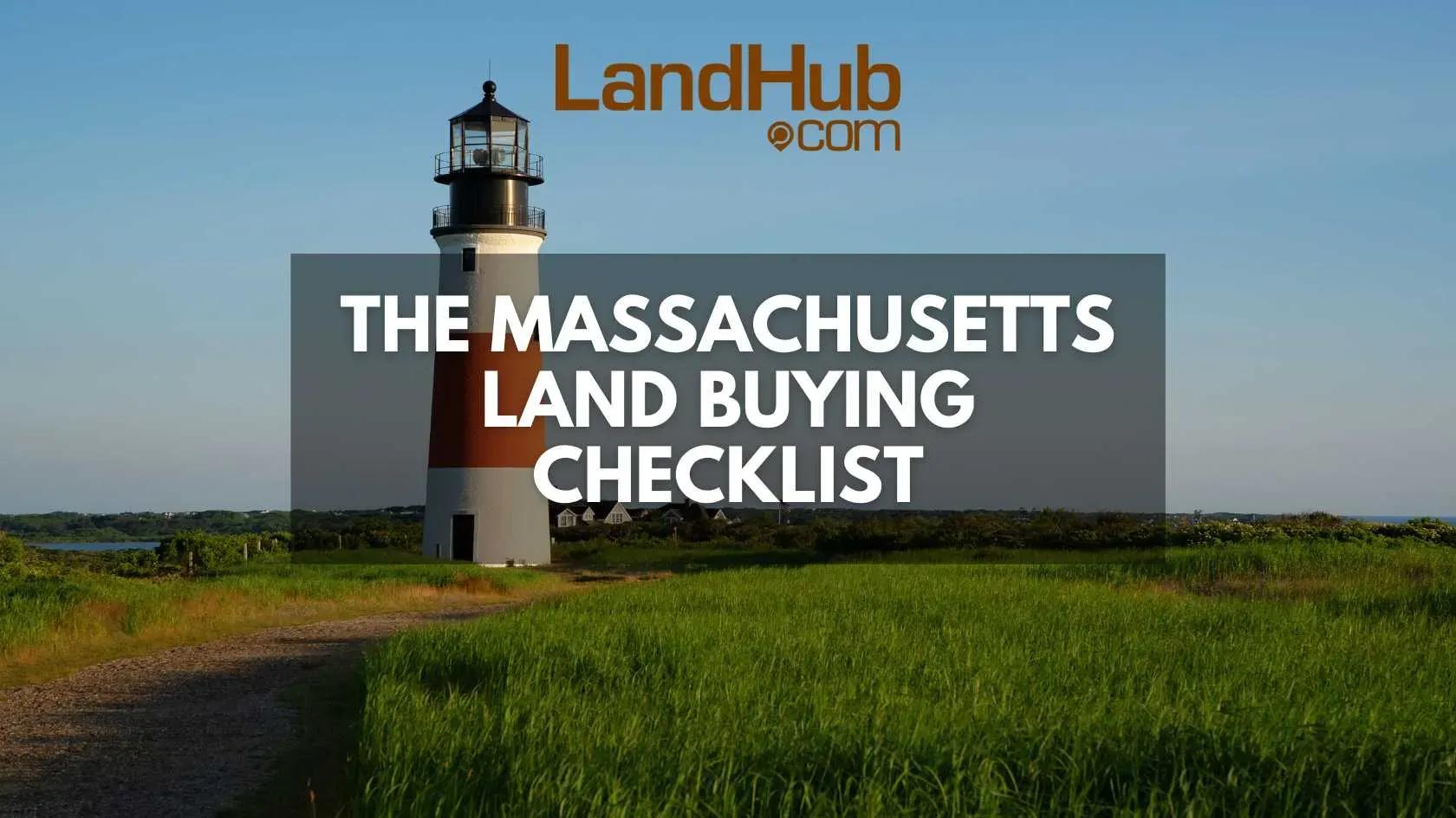 the massachusetts land buying checklist