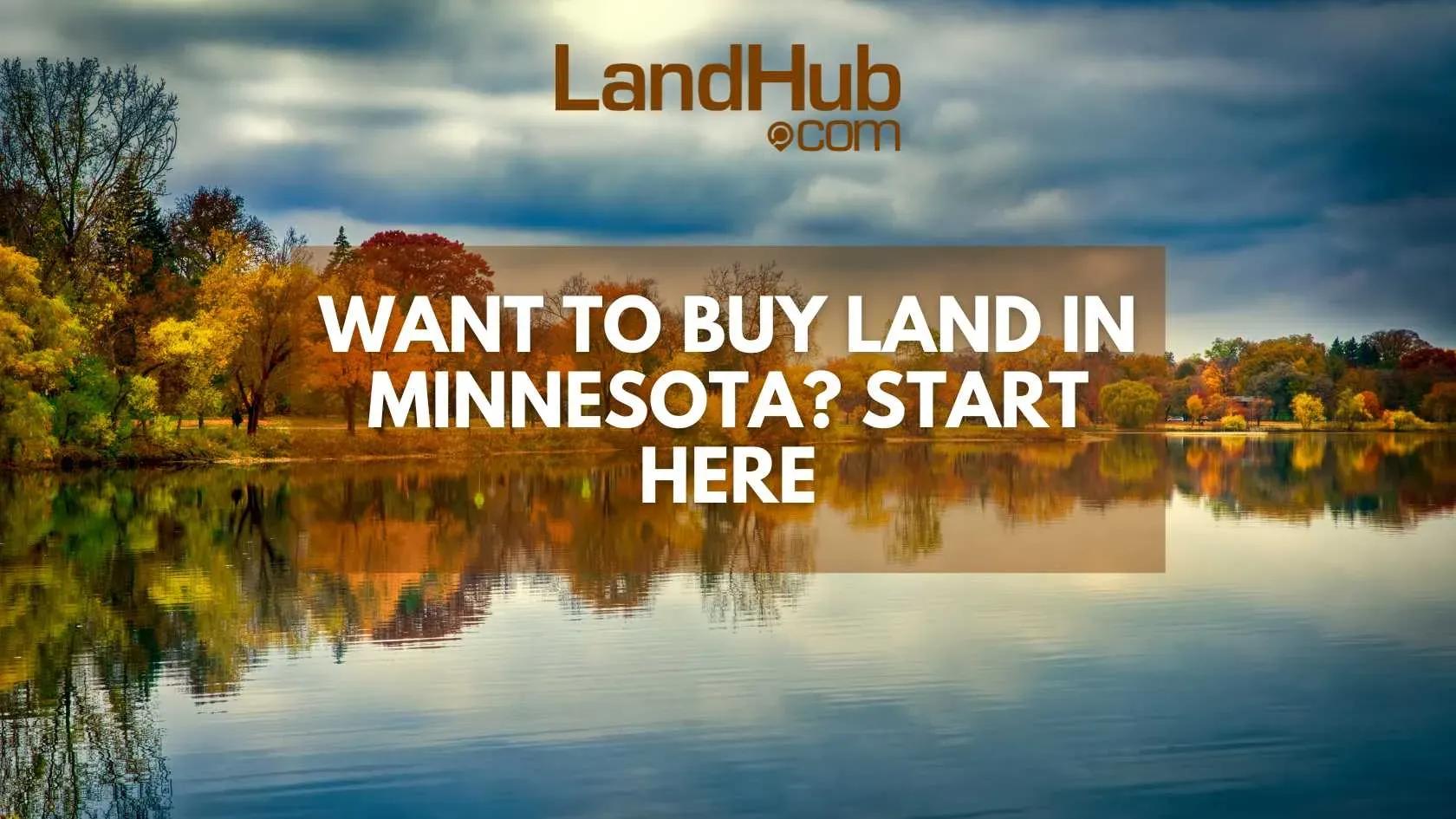 want to buy land in minnesota? start here