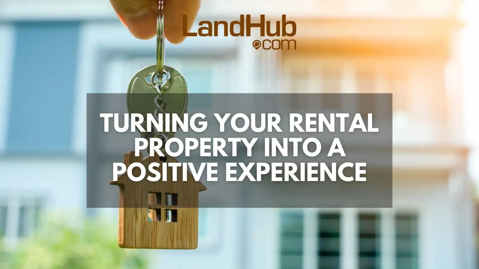 turning your rental property into a positive experience