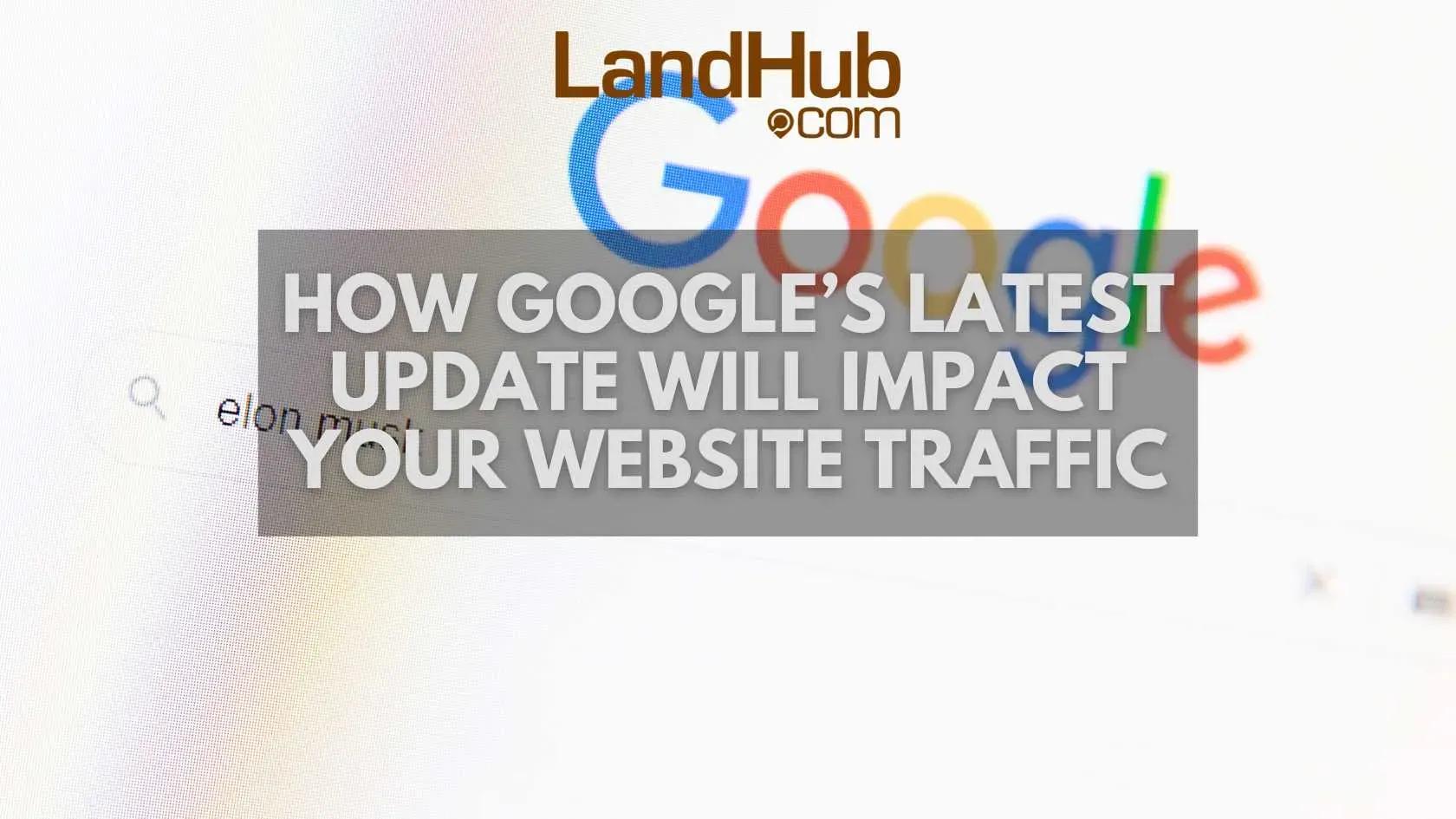 how google’s latest update will impact your website traffic