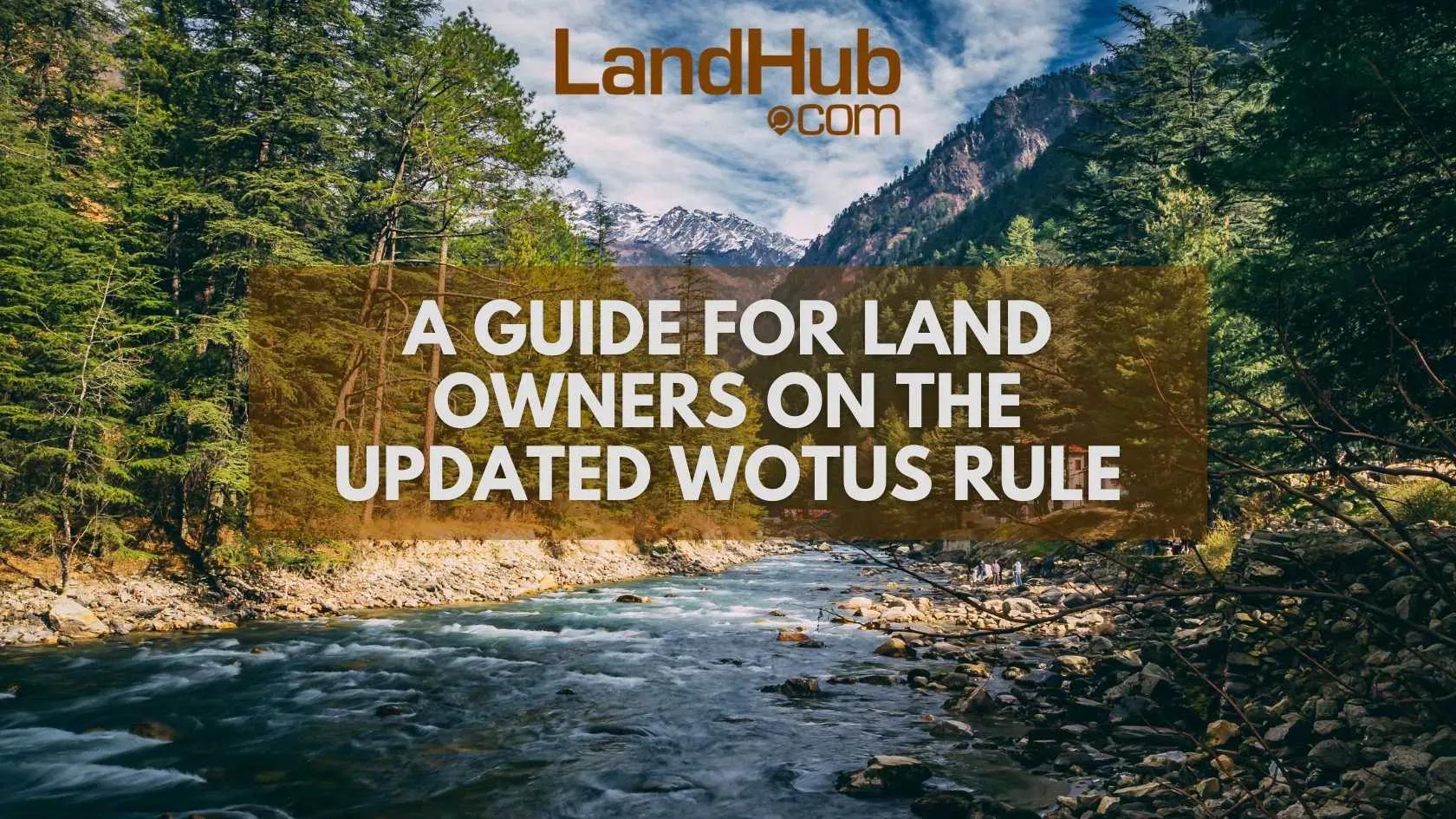 a guide for land owners on the updated wotus rule
