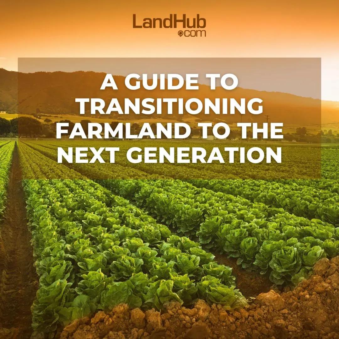 a guide to transitioning farmland to the next generation
