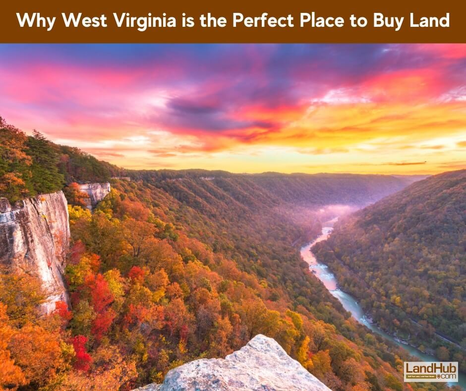 Why West Virginia is the Perfect Place to Buy Land